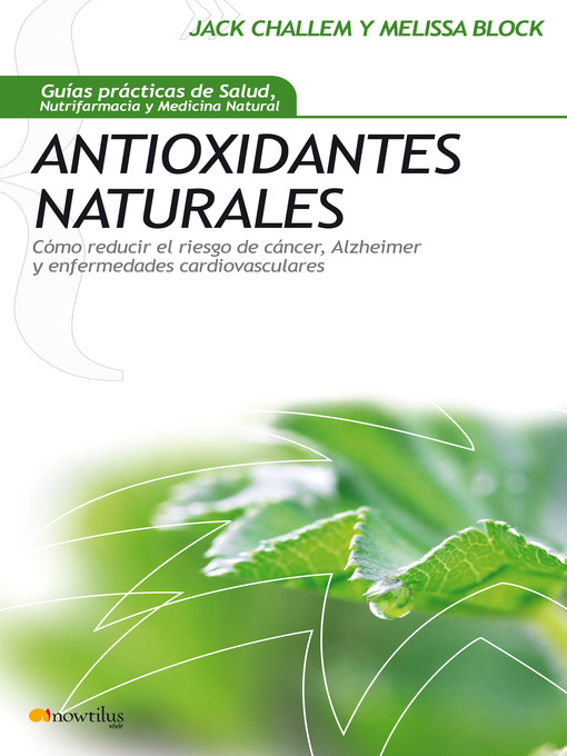 Title details for Antioxidantes Naturales by Jack Challem - Available